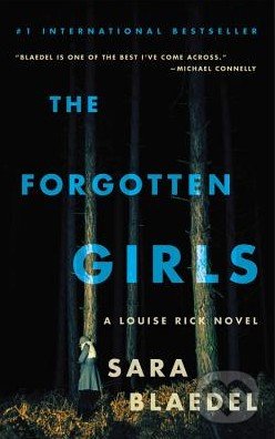 The Forgotten Girls - Sara Blaedel, Hachette Book Group US, 2016