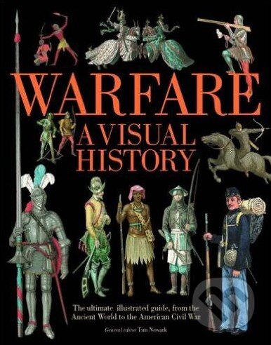 Kniha: Warfare (Tim Newark). Ivy Press, 2016 Kniha: Warfare (Tim Newark). Ivy Press, 2016