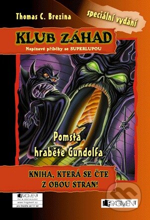 Kniha: Pomsta hraběte Gundolfa + Muž s ledovýma očima (Thomas C. Brezina). Nakladatelství Fragment, 2013 Kniha: Pomsta hraběte Gundolfa + Muž s ledovýma očima (Thomas C. Brezina). Nakladatelství Fragment, 2013