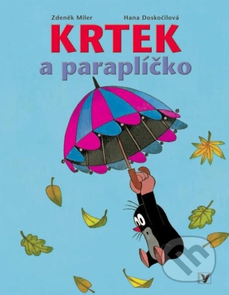 Kniha: Krtek a paraplíčko (Hana Doskočilová a Zdeněk Miler). Albatros CZ, 2005 Kniha: Krtek a paraplíčko (Hana Doskočilová a Zdeněk Miler). Albatros CZ, 2005
