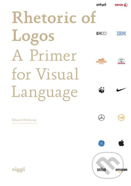 Kniha: Rhetoric of Logos (Eduard Helmann). Braun, 2016 Kniha: Rhetoric of Logos (Eduard Helmann). Braun, 2016