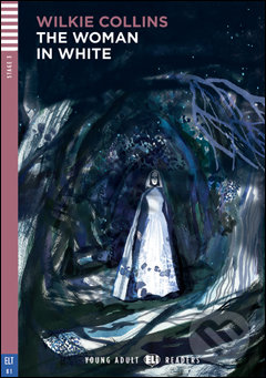 Kniha: The Woman in white (Wilkie Collins). Eli, 2016 Kniha: The Woman in white (Wilkie Collins). Eli, 2016