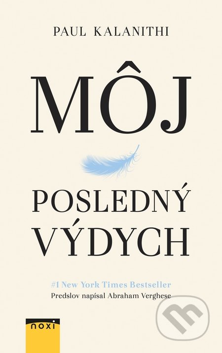 Kniha: Môj posledný výdych (Paul Kalanithi). NOXI, 2016 Kniha: Môj posledný výdych (Paul Kalanithi). NOXI, 2016