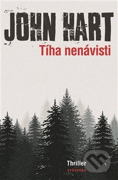 Kniha: Tíha nenávisti (John Hart). Vyšehrad, 2016 Kniha: Tíha nenávisti (John Hart). Vyšehrad, 2016