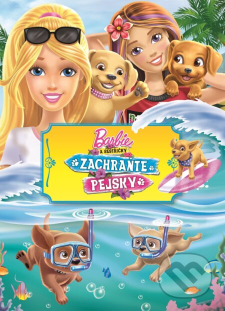 Kniha: Barbie a sestřičky: Zachraňte pejsky: Filmový příběh (Egmont ČR). Egmont ČR, 2016 Kniha: Barbie a sestřičky: Zachraňte pejsky: Filmový příběh (Egmont ČR). Egmont ČR, 2016