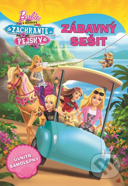 Kniha: Barbie a sestřičky: Zachraňte pejsky: Zábavný sešit (Egmont ČR). Egmont ČR, 2016 Kniha: Barbie a sestřičky: Zachraňte pejsky: Zábavný sešit (Egmont ČR). Egmont ČR, 2016