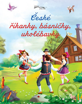 Kniha: České říkanky, básničky, ukolébavky (EX book). EX book, 2016 Kniha: České říkanky, básničky, ukolébavky (EX book). EX book, 2016
