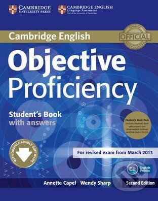 Kniha: Objective Proficiency - Student's Book with Answers (Annette Capel a Wendy Sharp). Cambridge University Press, 2013 Kniha: Objective Proficiency - Student's Book with Answers (Annette Capel a Wendy Sharp). Cambridge University Press, 2013