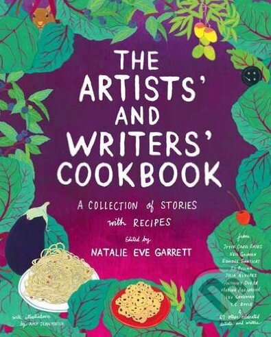 Kniha: The Artists' and Writers' Cookbook (Amy Jean Porter a Natalie Eve Garrett). powerHouse Books, 2016 Kniha: The Artists' and Writers' Cookbook (Amy Jean Porter a Natalie Eve Garrett). powerHouse Books, 2016