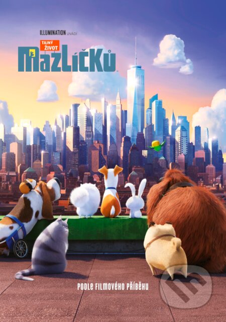 Kniha: Tajný život mazlíčků: Podle filmového příběhu (David Lewman). CPRESS, 2016 Kniha: Tajný život mazlíčků: Podle filmového příběhu (David Lewman). CPRESS, 2016