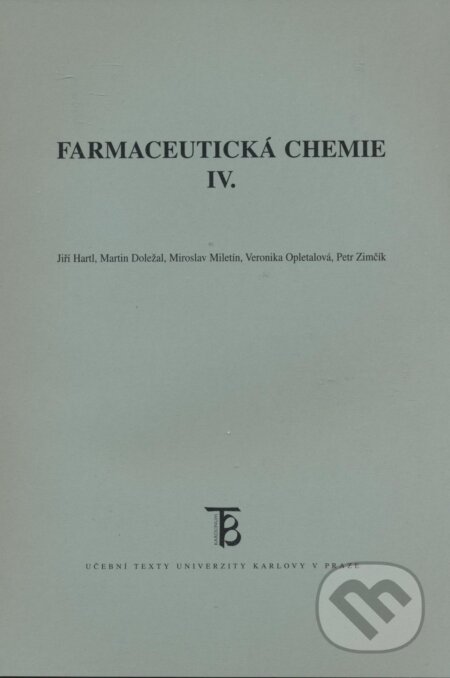 Kniha: Farmaceutická chemie IV. (Jiří Hartl). Univerzita Karlova v Praze, 2008 Kniha: Farmaceutická chemie IV. (Jiří Hartl). Univerzita Karlova v Praze, 2008