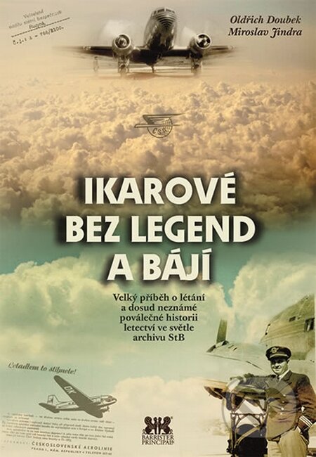 Kniha: Ikarové bez legend a bájí (Oldřich Doubek a Miroslav Jindra). Barrister & Principal, 2016 Kniha: Ikarové bez legend a bájí (Oldřich Doubek a Miroslav Jindra). Barrister & Principal, 2016