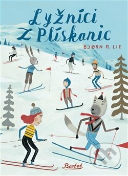 Kniha: Lyžníci z Plískanic (Bjorn Rune Lie). Baobab, 2014 Kniha: Lyžníci z Plískanic (Bjorn Rune Lie). Baobab, 2014