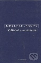 Kniha: Viditelné a neviditelné (Maurice Merleau-Ponty). OIKOYMENH, 2004 Kniha: Viditelné a neviditelné (Maurice Merleau-Ponty). OIKOYMENH, 2004