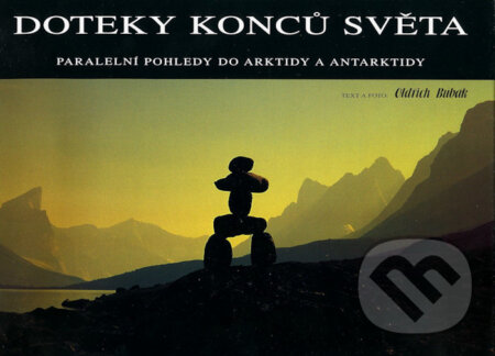 Kniha: Doteky konců světa (Oldřich Bubák). Bubák, 2004 Kniha: Doteky konců světa (Oldřich Bubák). Bubák, 2004
