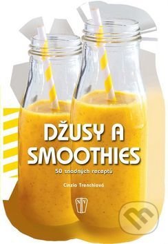 Kniha: Džusy a smoothies - 50 snadných receptů (Naše vojsko CZ). Naše vojsko CZ, 2016 Kniha: Džusy a smoothies - 50 snadných receptů (Naše vojsko CZ). Naše vojsko CZ, 2016
