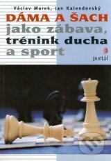 Kniha: Dáma a šach jako zábava (Marek Václav). Portál, 2001 Kniha: Dáma a šach jako zábava (Marek Václav). Portál, 2001