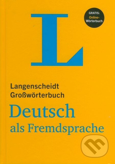 Kniha: Langenscheidt Großwörterbuch Deutsch als Fremdsprache (Langenscheidt). Langenscheidt, 2015 Kniha: Langenscheidt Großwörterbuch Deutsch als Fremdsprache (Langenscheidt). Langenscheidt, 2015