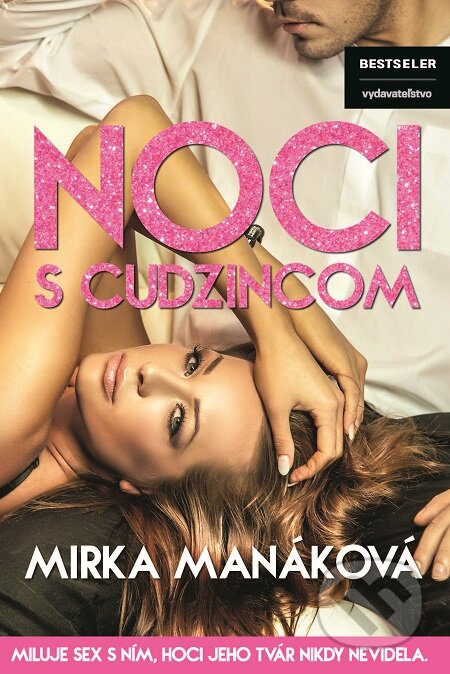 E-kniha: Noci s cudzincom (Mirka Manáková). BESTSELLER, 2016 E-kniha: Noci s cudzincom (Mirka Manáková). BESTSELLER, 2016