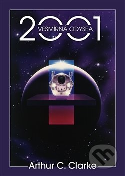 Kniha: 2001: Vesmírná odysea (Arthur C. Clarke). Argo, Triton, 2016 Kniha: 2001: Vesmírná odysea (Arthur C. Clarke). Argo, Triton, 2016