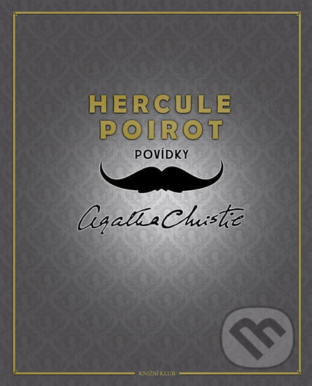 Kniha: Hercule Poirot: Povídky (Agatha Christie). Knižní klub, 2016 Kniha: Hercule Poirot: Povídky (Agatha Christie). Knižní klub, 2016