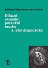 Kniha: Difuzní axonální poranění mozku a jeho diagnostika (Jiří Neuwirth, Jiří Štefan a Valja Kellerová). Karolinum, 2005 Kniha: Difuzní axonální poranění mozku a jeho diagnostika (Jiří Neuwirth, Jiří Štefan a Valja Kellerová). Karolinum, 2005