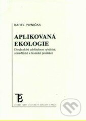 Kniha: Aplikovaná ekologie (Karel Pivnička). Karolinum, 2003 Kniha: Aplikovaná ekologie (Karel Pivnička). Karolinum, 2003