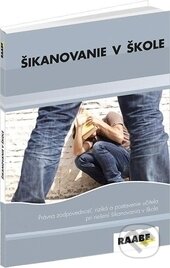 Šikanovanie v škole - Viktor Križo, Eva Smiková, Anežka Turošíková, Raabe, 2016