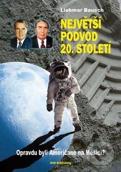 Kniha: Největší podvod 20. století (Liebmar Bausch). AOS Publishing, 2016 Kniha: Největší podvod 20. století (Liebmar Bausch). AOS Publishing, 2016