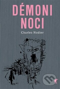 Kniha: Démoni noci (Charles Nodier). Havran Praha, 2016 Kniha: Démoni noci (Charles Nodier). Havran Praha, 2016