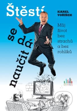 Kniha: Štěstí se dá naučit (Karel Voříšek). Grada, 2016 Kniha: Štěstí se dá naučit (Karel Voříšek). Grada, 2016