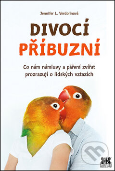 Kniha: Divocí příbuzní (Jennifer L. Verdolinová). Barrister & Principal, 2016 Kniha: Divocí příbuzní (Jennifer L. Verdolinová). Barrister & Principal, 2016