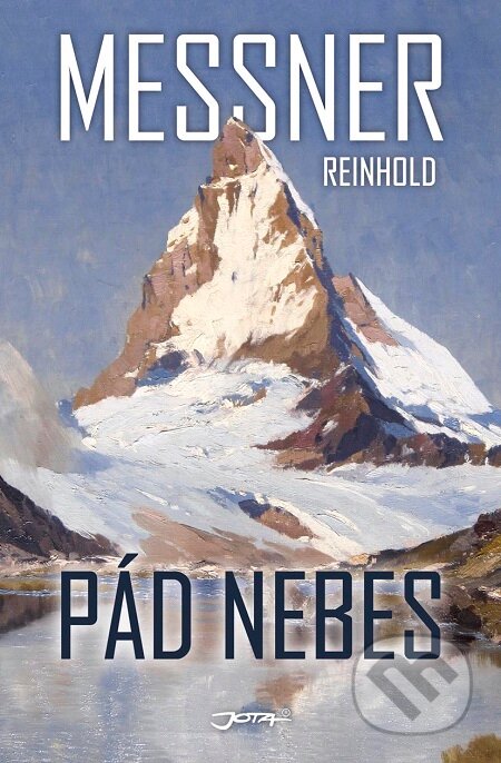 E-kniha: Pád nebes (Reinhold Messner). Jota, 2016 E-kniha: Pád nebes (Reinhold Messner). Jota, 2016