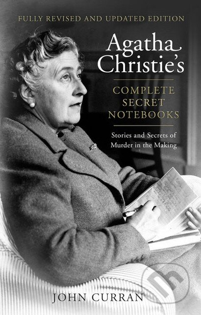 Kniha: Agatha Christie’s Complete Secret Notebooks (John Curran). HarperCollins, 2016 Kniha: Agatha Christie’s Complete Secret Notebooks (John Curran). HarperCollins, 2016