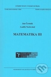 Kniha: Matematika III (Jan Čermák a Luděk Nechvátal). Akademické nakladatelství CERM, 2016 Kniha: Matematika III (Jan Čermák a Luděk Nechvátal). Akademické nakladatelství CERM, 2016