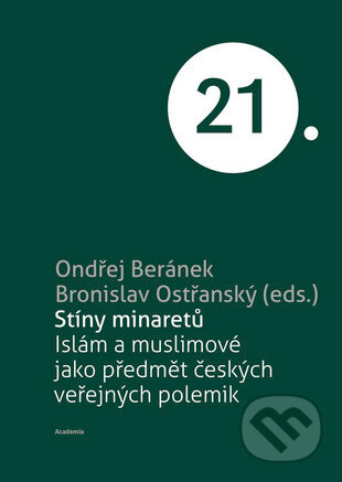 Kniha: Stíny minaretů (Bronislav Ostřanský a Ondřej Beránek). Academia, 2016 Kniha: Stíny minaretů (Bronislav Ostřanský a Ondřej Beránek). Academia, 2016