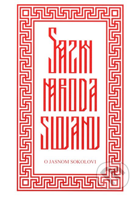 Kniha: Skazky národa Slovanov: O jasnom sokolovi (Matej Tomík a Alena Zverinová). Nitrava, 2016 Kniha: Skazky národa Slovanov: O jasnom sokolovi (Matej Tomík a Alena Zverinová). Nitrava, 2016