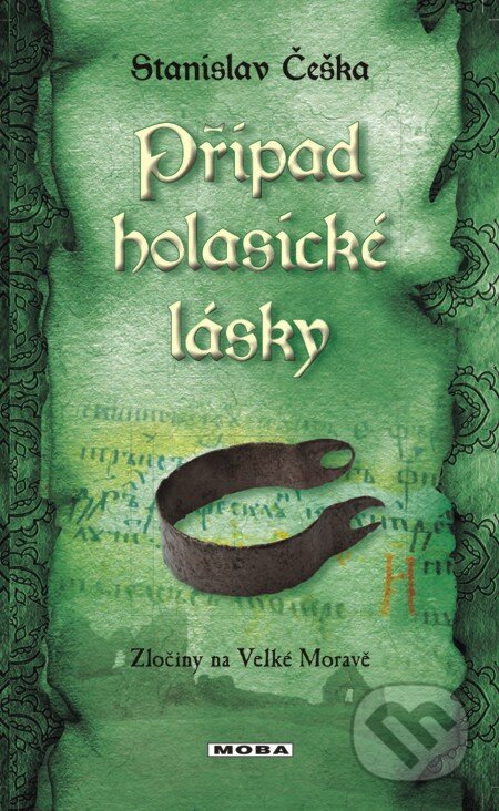 E-kniha: Případ holasické lásky (Stanislav Češka). Moba, 2016 E-kniha: Případ holasické lásky (Stanislav Češka). Moba, 2016