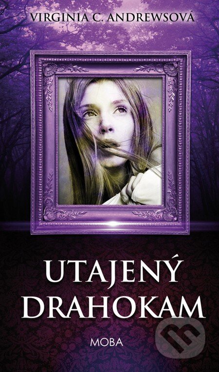 E-kniha: Utajený drahokam (Virginia C. Andrews). Moba, 2016 E-kniha: Utajený drahokam (Virginia C. Andrews). Moba, 2016