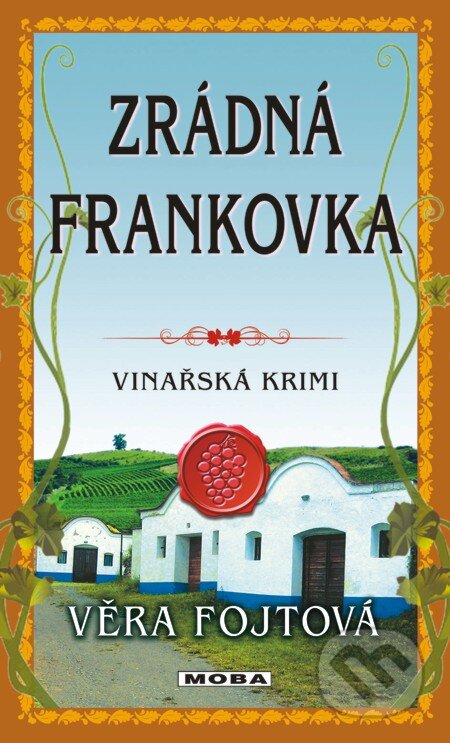E-kniha: Zrádná frankovka (Věra Fojtová). Moba, 2016 E-kniha: Zrádná frankovka (Věra Fojtová). Moba, 2016
