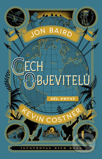 Kniha: Cech objevitelů (Jon Baird a Kevin Costner). Edice knihy Omega, 2016 Kniha: Cech objevitelů (Jon Baird a Kevin Costner). Edice knihy Omega, 2016