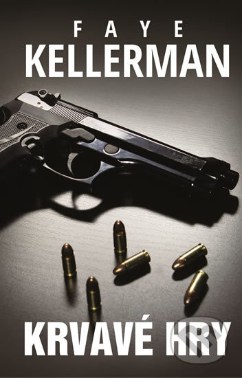 Kniha: Krvavé hry (Faye Kellerman). HarperCollins, 2016 Kniha: Krvavé hry (Faye Kellerman). HarperCollins, 2016