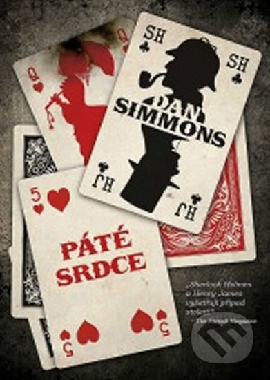 Kniha: Páté srdce (Dan Simmons). Mystery Press, 2016 Kniha: Páté srdce (Dan Simmons). Mystery Press, 2016