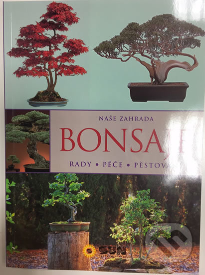 Kniha: Bonsaje (SUN). SUN, 2016 Kniha: Bonsaje (SUN). SUN, 2016