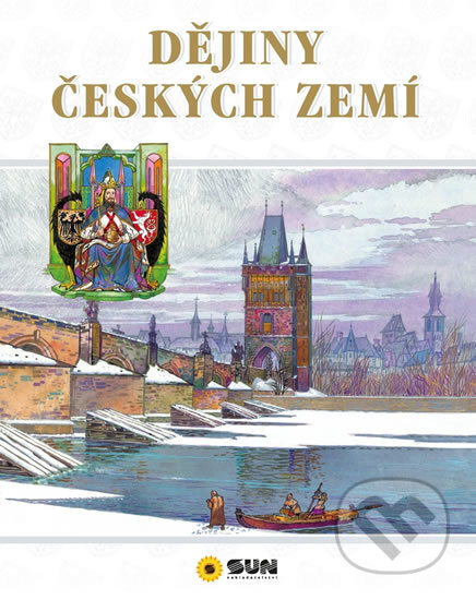 Kniha: Dějiny českých zemí (SUN). SUN, 2016 Kniha: Dějiny českých zemí (SUN). SUN, 2016