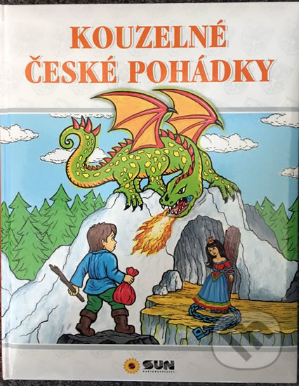 Kniha: Kouzelné české pohádky (SUN). SUN, 2016 Kniha: Kouzelné české pohádky (SUN). SUN, 2016