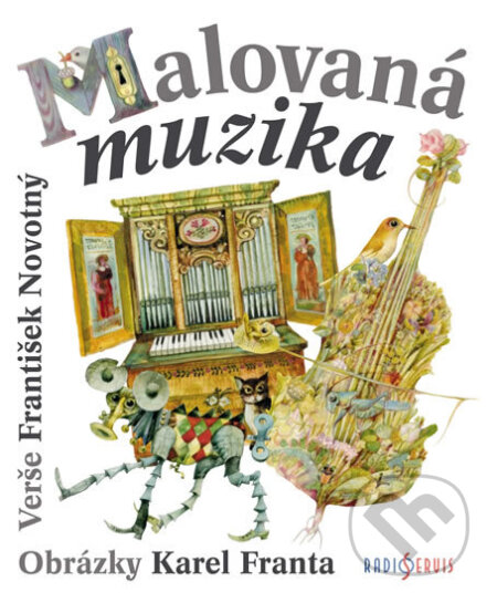 Kniha: Malovaná muzika (František Novotný). Radioservis, 2016 Kniha: Malovaná muzika (František Novotný). Radioservis, 2016