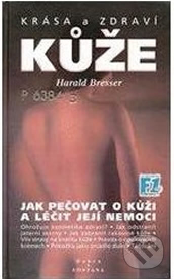 Kniha: Krása a zdraví kůže (Harald Bresser). Fontána, 2001 Kniha: Krása a zdraví kůže (Harald Bresser). Fontána, 2001