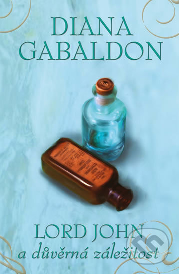 Kniha: Lord John a důvěrná záležitost (Diana Gabaldon). Edice knihy Omega, 2017 Kniha: Lord John a důvěrná záležitost (Diana Gabaldon). Edice knihy Omega, 2017