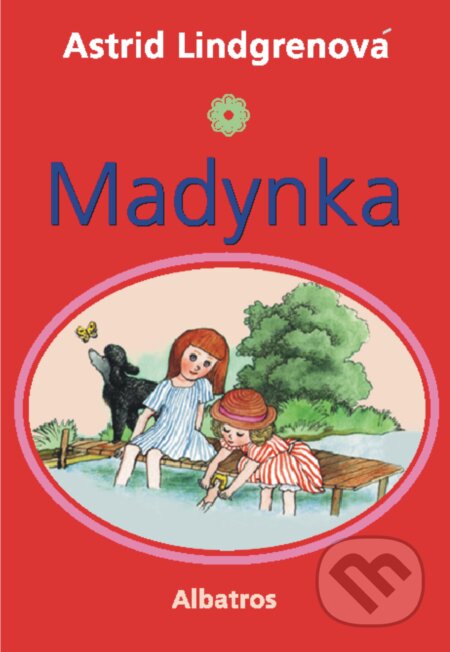 Kniha: Madynka (Astrid Lindgren). Albatros CZ, 2012 Kniha: Madynka (Astrid Lindgren). Albatros CZ, 2012